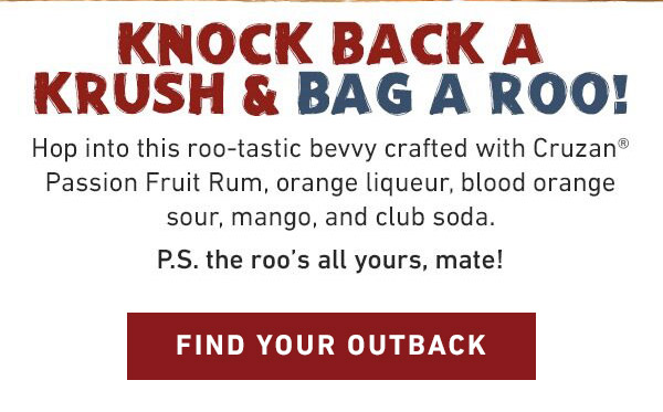 KNOCK BACK A KRUSH & BAG A ROO! Hop into this roo-tastic bevvy crafted with Cruzan Passion Fruit Rum, orange liqueur, blood orange sour, mango, and club soda.