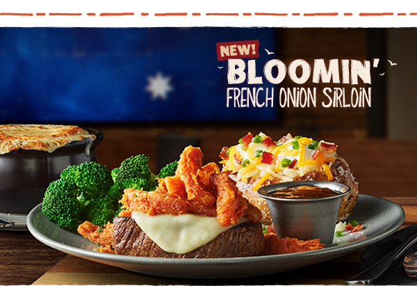 NEW BLOOMIN FRENCH ONION SIRLOIN