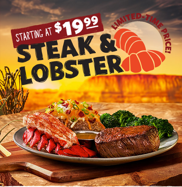 Starting At $19.99 Steak And Lobster. Limited-Time Price.